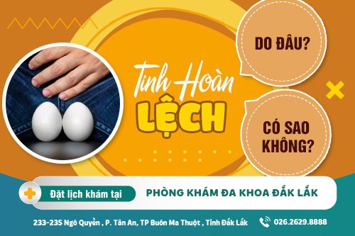 Tinh hoàn bị lệch thì có sao không?